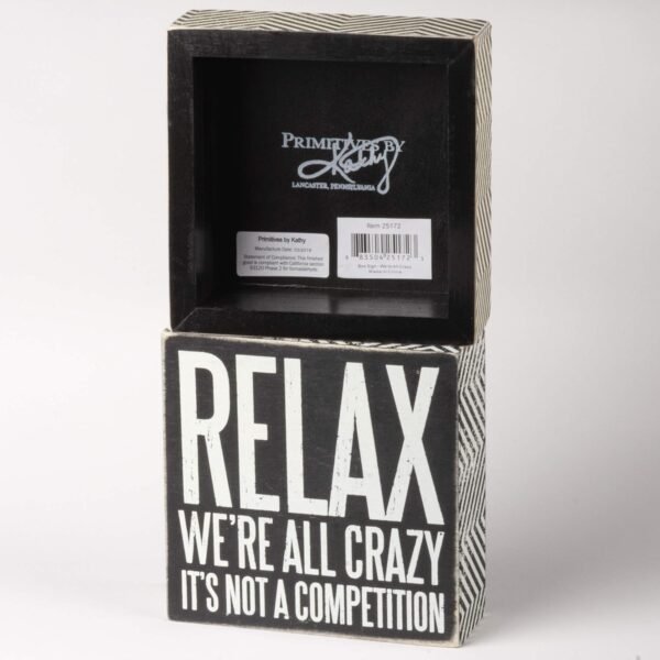 Order the best Primitive 25172 Pin Trip Trimmed Box Sign by Cathy, 5 x 5 inches, Relaxing We're All Crazy - Image 4