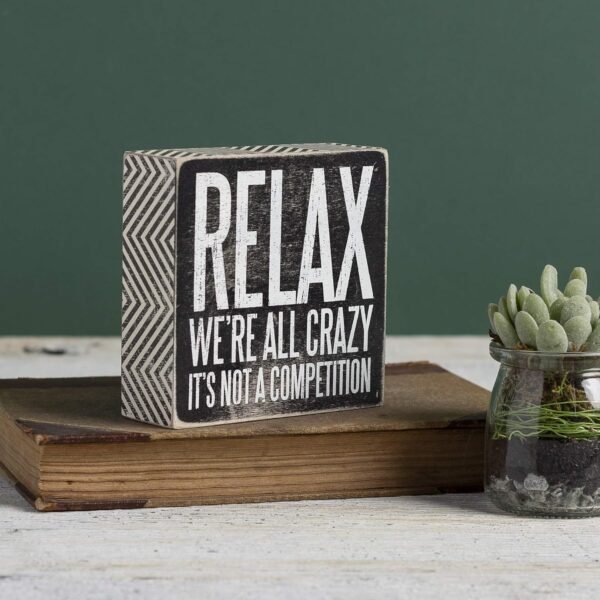 Order the best Primitive 25172 Pin Trip Trimmed Box Sign by Cathy, 5 x 5 inches, Relaxing We're All Crazy - Image 5