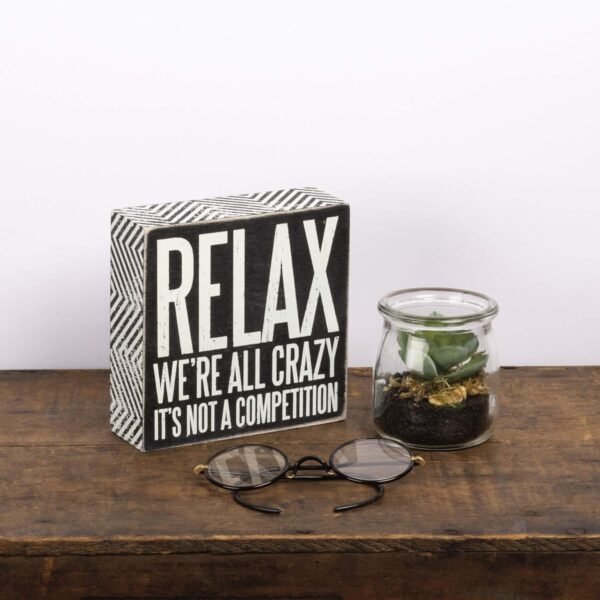 Order the best Primitive 25172 Pin Trip Trimmed Box Sign by Cathy, 5 x 5 inches, Relaxing We're All Crazy - Image 6